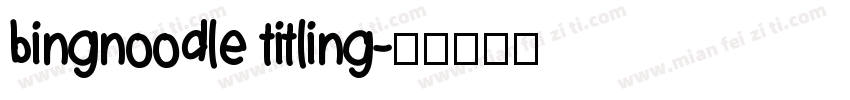 bingnoodle titling字体转换